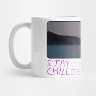 stay chill Mug